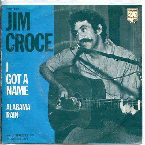 "I Got a Name" - the first single from Jim Croce's album of the same title and also Croce's first posthumous single, released the day after his death in a p...